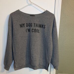 Fifth Sun Heather “My Dog Thinks I’m Cool” Gray Sweatshirt size small